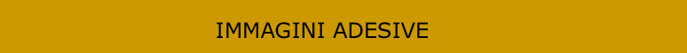 IMMAGINI ADESIVE
